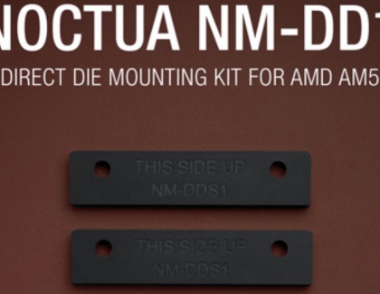 Noctua introduces NM-DD1 direct die kit for delidded AMD AM5 processors