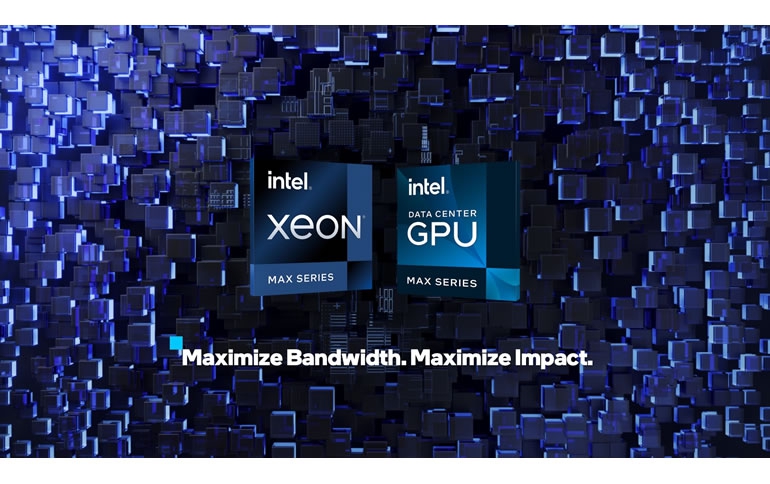 Intel Max Series Brings Breakthrough Memory Bandwidth and Performance to HPC and AI
