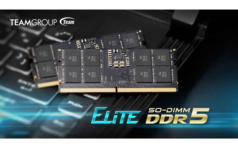 TEAMGROUP Releases ELITE SO-DIMM DDR5 Memory: Boosting Laptop Performance with Next-Generation DDR5