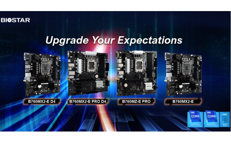 BIOSTAR INTRODUCES THE BEST INTEL B760 MOTHERBOARDS FOR INTEL 12/13 GEN CORE PROCESSORS