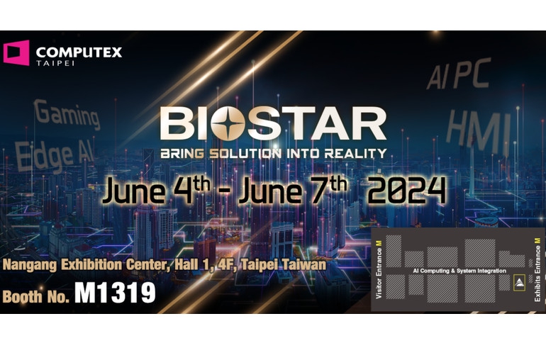 BIOSTAR ANNOUNCES COMPUTEX TAIPEI 2024 PARTICIPATION WITH EXCITING NEW AI SOLUTIONS