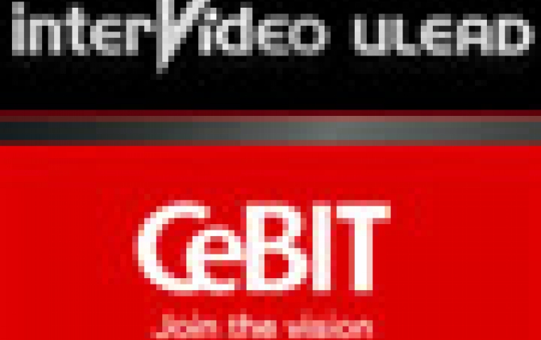 InterVideo and Ulead Demo Blu-ray Solutions at CeBIT